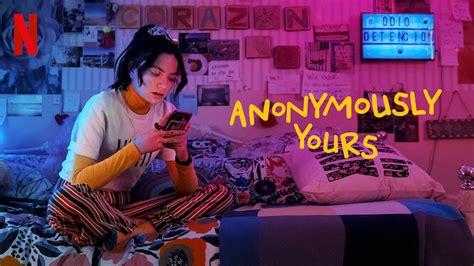 Anonymously Yours 2021 Netflix Flixable