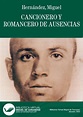 Cancionero y romancero de ausencias / Miguel Hernández | Biblioteca ...
