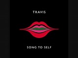 Travis - Song to self - YouTube