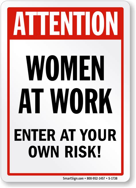 Attention Women At Work Enter At Your Own Risk Funny Sign