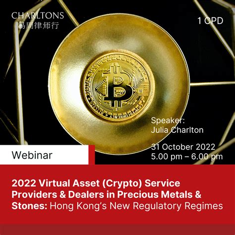 2022 Virtual Asset Crypto Service Providers And Dealers In Precious Metals And Stones Hong Kongs