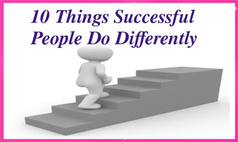 10 Things Successful People Do Differently Thequotesnet