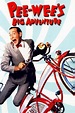 Watch Pee-wee's Big Adventure Full Movie Online | Download HD, Bluray Free