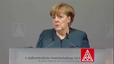Ig Metall Gewerkschaftstag 2013 Grußwort Angela Merkel Youtube