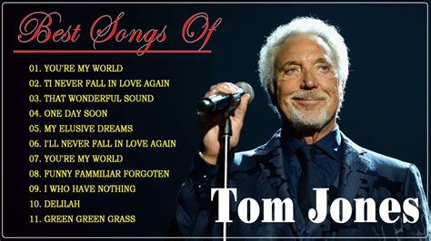 Tom Jones Greatest Hits Full Album Best Of Tom Jones Songs Oldies