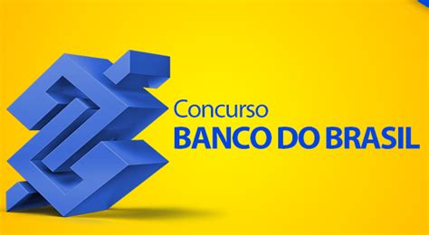 O banco do brasil é considerado uma das instituições mais antigas e primeiramente criadas no país. Concurso BB 2016, Inscrição, Vagas, Edital Banco do Brasil