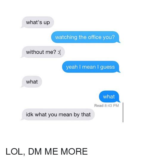 It means to direct message. 25+ Best Memes About the Office | the Office Memes