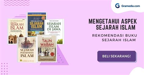 Sejarah Masuknya Islam Ke Indonesia Gramedia Literasi