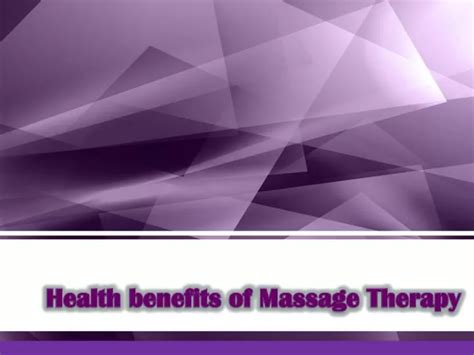 ppt health benefits of massage therapy powerpoint presentation free download id 7270903