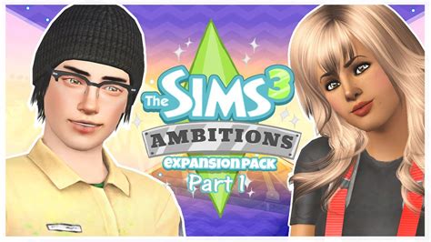 Lets Play The Sims 3 Ambitions Part 1 Welcome Youtube