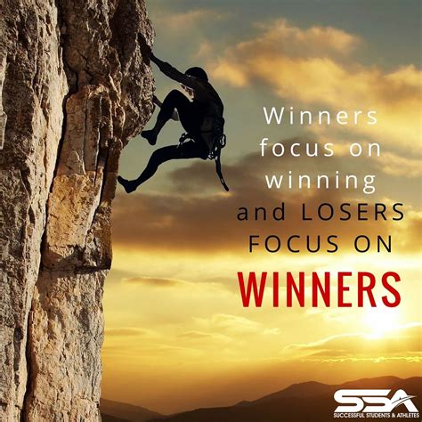 Winners Focus On Winning Losers Focus On Winners Quote What Do You