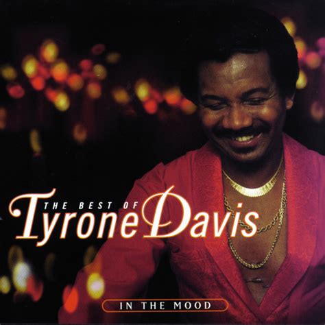 The Best Of Tyrone Davis In The Mood By Tyrone Davis On Spotify