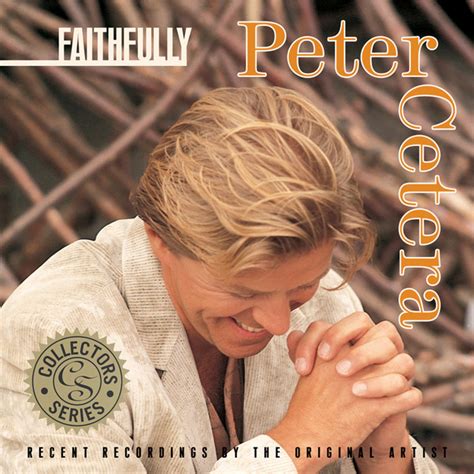 Faithfully Album By Peter Cetera Spotify