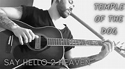 Say Hello to Heaven (Acoustic Instrumental) - Chris Cornell Tribute ...
