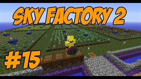 Sky Factory 2 Modded Minecraft Episode 15 Youtube