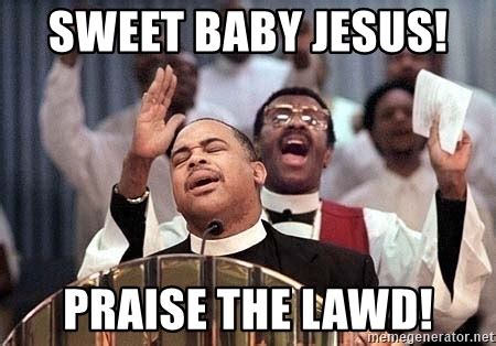 Последние твиты от little baby jesus (@littlebabyjesus). Sweet baby jesus! praise the lawd! - Oh Lawd Jesus | Meme ...