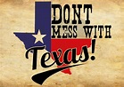 Friends Of Liberty: Don’t Mess With Texas
