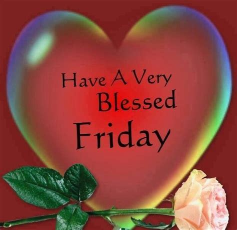 Have A Very Blessed Friday Pictures Photos And Images For Facebook