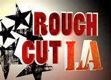 Rough Cut LA (2005)