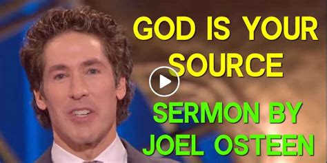 Joel Osteen Watch Sunday Sermon God Is Your Source