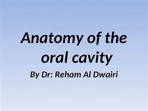 Anatomy Of The Oral Cavity Download Ppt Powerpoint