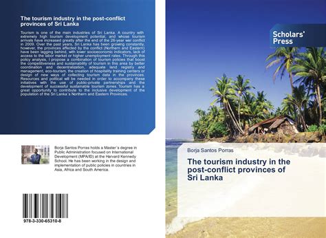 The Tourism Industry In The Post Conflict Provinces Of Sri