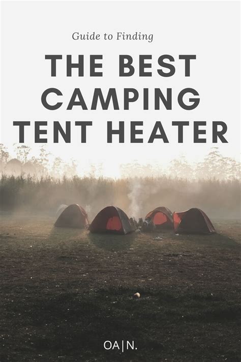 Guide To Finding The Best Camping Tent Heater When Buying Camping Gear