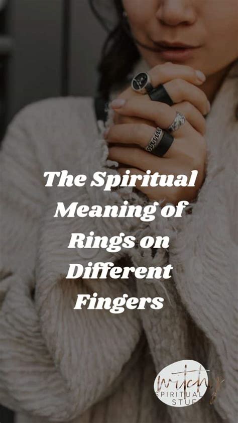 The Spiritual Meaning Of Rings On Different Fingers