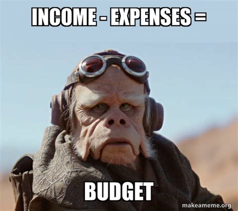 Income Expenses Budget The Mandalorian I Have Spoken Make A Meme