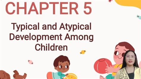 Chapter 5 Typical And Atypical Development Among Children Youtube
