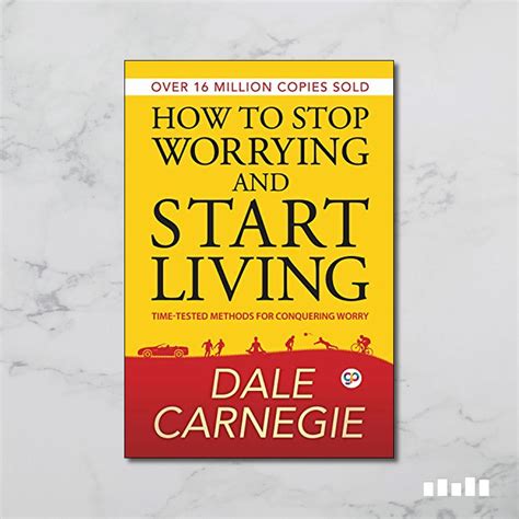 How To Stop Worrying And Start Living Five Books Expert Reviews