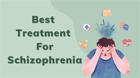 The Best Treatment Plan For Schizophrenia Schizo Warriors