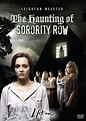 The Haunting of Sorority Row (TV Movie 2007) - IMDb