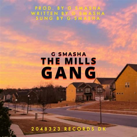 G Smasha The Mills Gang Lyrics Genius Lyrics