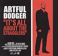 Artful Dodger - It's All About the Stragglers - Reviews - Album of The Year