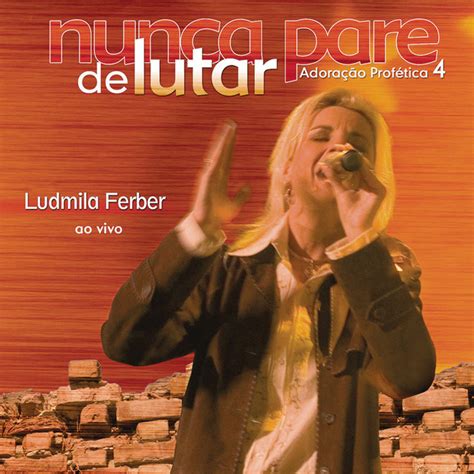 Nunca Pare De Lutar Song By Ludmila Ferber Spotify