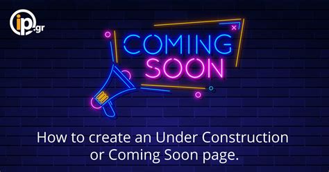 Create An Under Construction Or Coming Soon Page How To Create An