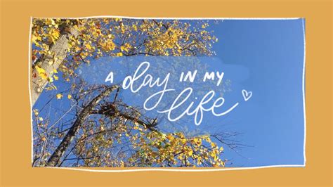 a day in my life 🍂📚 youtube