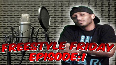 Freestyle Friday Episode 1 Youtube