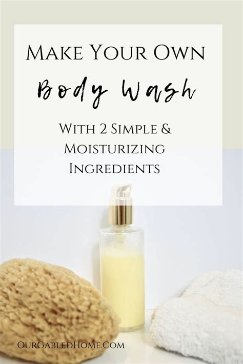 Simple 2 Ingredient Body Wash Our Gabled Home Body Wash Recipe Body
