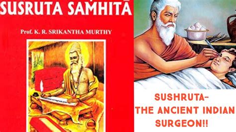 Acharya Sushruta The Ancient Indian Surgeons Lifeclapshot Tv