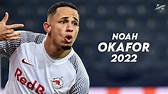 Noah Okafor 2022 Amazing Skills, Assists & Goals - RB Salzburg | HD ...