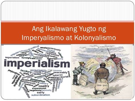 Ang Ikalawang Yugto Ng Imperyalismo At Kolonyalismo