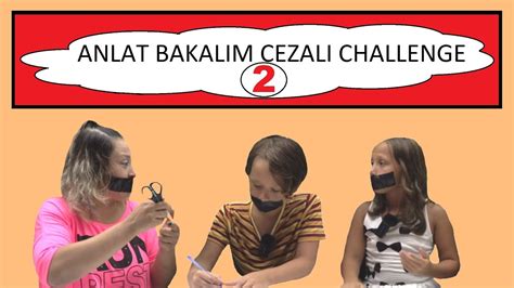 ANLAT BAKALIM CEZALI CHALLENGE 02 YouTube