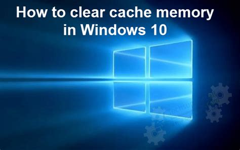 There are different types of caches in windows 10, like dns caches, temporary files, thumbnails caches and so on. Learn how to clear all the cache in Windows 10 computer