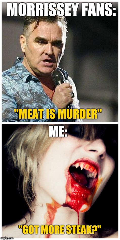 meat is murder vs vampire imgflip