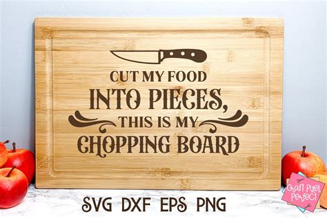 Funny Cutting Board Svg Design Cut My Food Into Pieces This Etsy