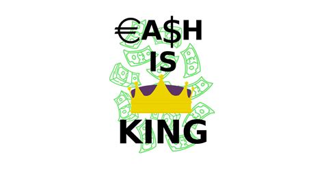 Cash Is King Cash Posters And Art Prints Teepublic