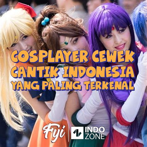 cosplayer cewek cantik indonesia yang paling terkenal indozone id