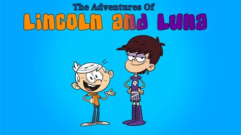 The Adventures Of Lincoln And Luna By Trainboy452 On Deviantart